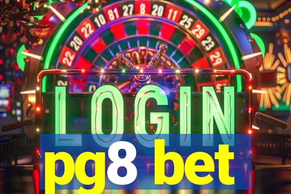 pg8 bet